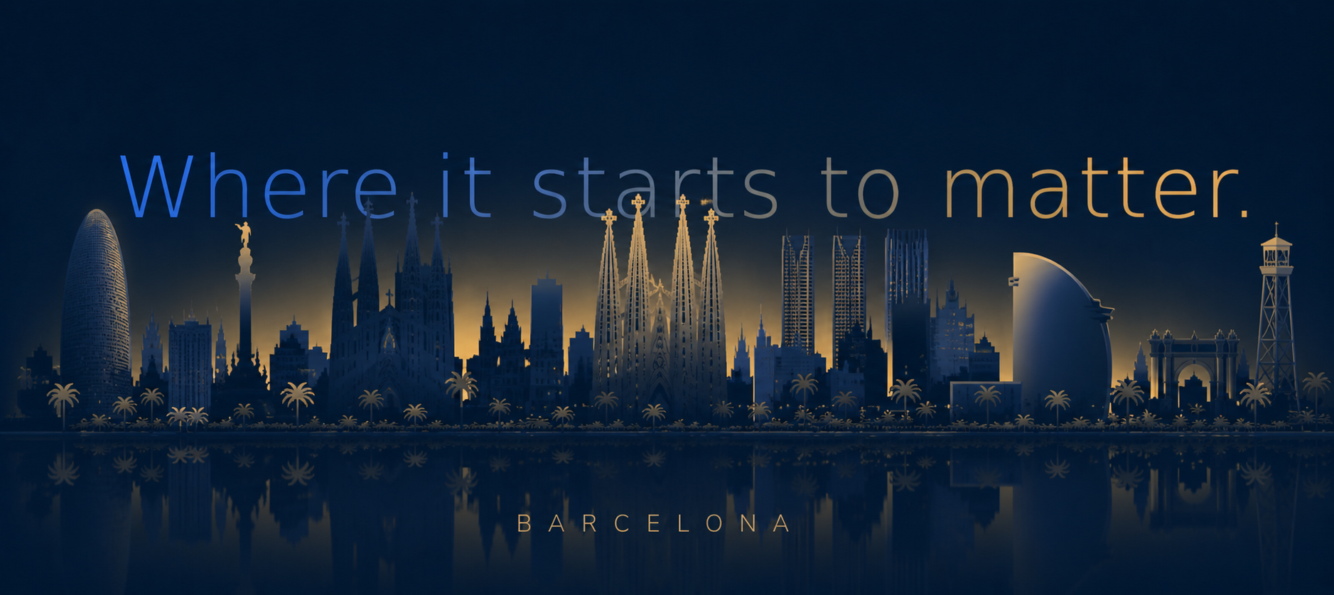 Barcelona skyline — Where it starts to matter.